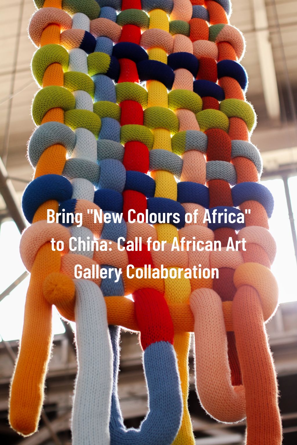 Bring “New Colours of Africa” to China: Call for African Art Gallery Collaboration